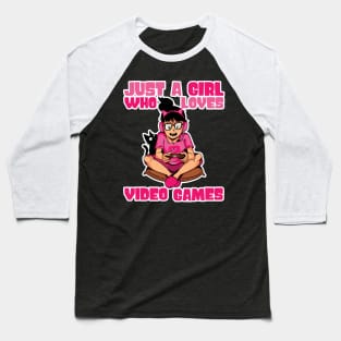Just A Girl Who Loves Video Games - Cute Gamer Girl Gift print Baseball T-Shirt